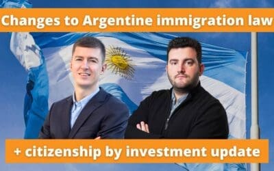 Changes to Argentina residency rules and citizenship by investment update