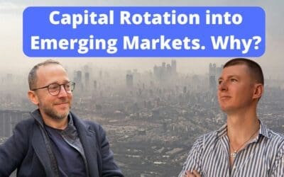 Capital rotation into emerging markets. Why?