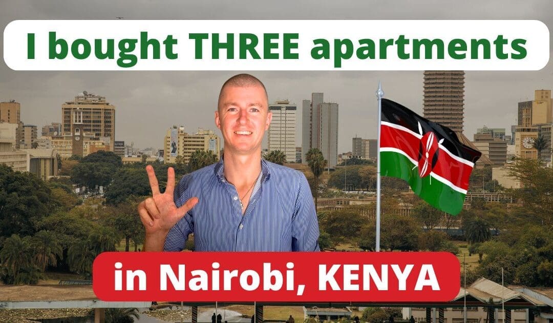 I bought 3 apartments in Nairobi, Kenya