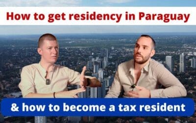 How to get residency and tax residency in Paraguay