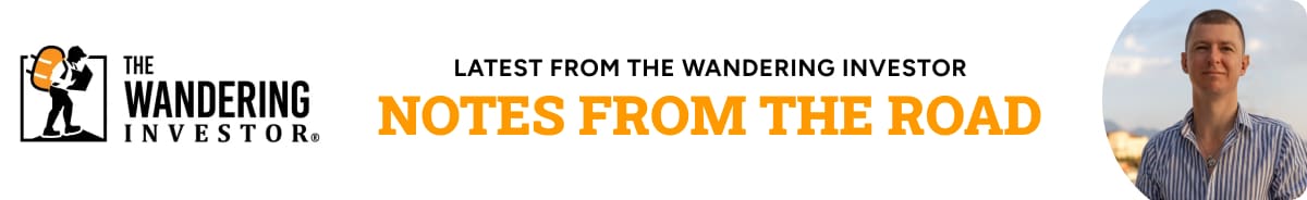 The Wandering Investor Notes From The Road Newsletter