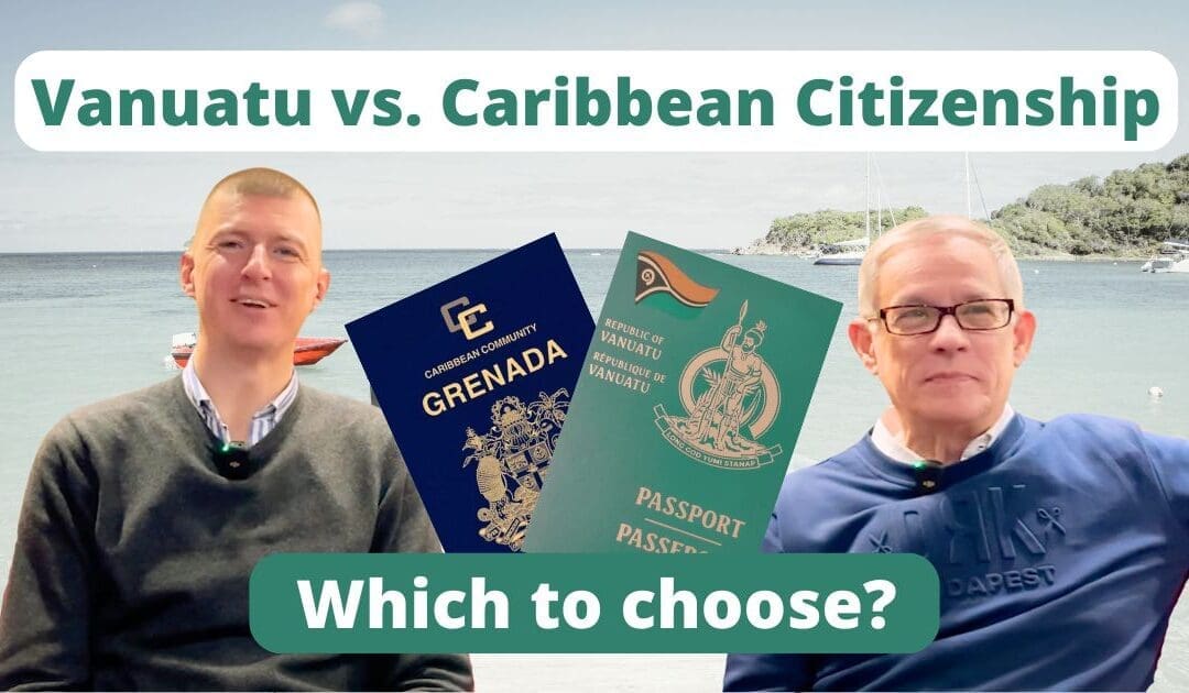 Vanuatu or Caribbean passport? Which to choose, and why?