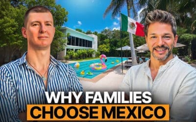 Why are Families Moving to Playa del Carmen, Mexico? Real Estate Edition