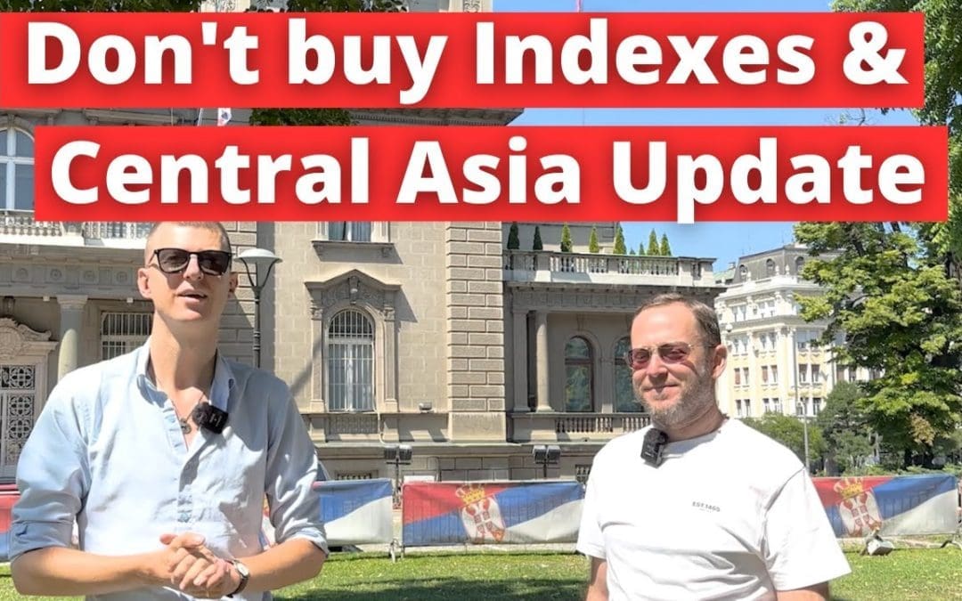 Commodities, why NOT buy into Indexes, and Developments in Central Asia