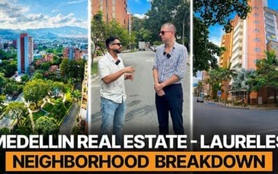 Buying Real Estate in Laureles, Medellin – Neighborhood Deep-Dive